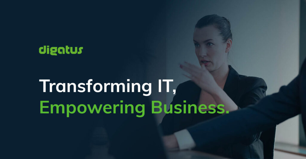 Digatus digatus – Transforming IT, Empowering Business